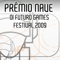 Prmio NAVE Oi Futuro Games Festival 2009